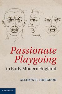 Produktbild: Passionate Playgoing in Early Modern England