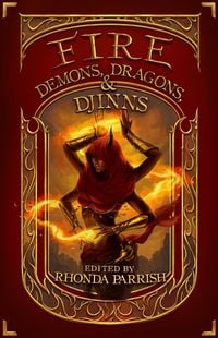 Produktbild: Fire: Demons, Dragons and Djinns (Elemental Anthology)