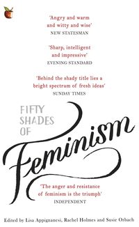 Bild vom Artikel Fifty Shades of Feminism vom Autor Lisa Appignanesi