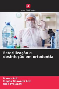 Produktbild: Esteriliza&ccedil;&atilde;o e desinfe&ccedil;&atilde;o em ortodontia