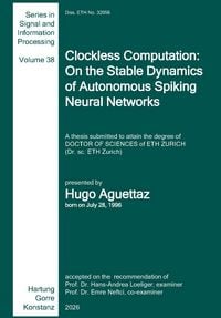 Produktbild: Clockless Computation: On the Stable Dynamics of Autonomous Spiking Neural Networks