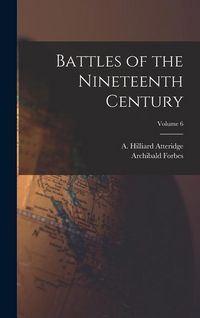 Produktbild: Battles of the Nineteenth Century; Volume 6