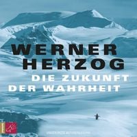 Bild vom Artikel Die Zukunft der Wahrheit vom Autor Werner Herzog