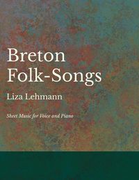 Produktbild: Breton Folk-Songs - Sheet Music for Voice and Piano