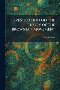 Produktbild: Investigation on the Theory of the Brownian Movement