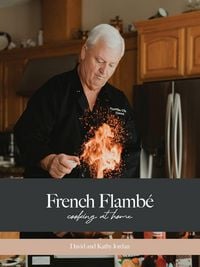 Produktbild: French Flamb&eacute; Cooking At Home