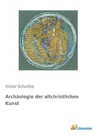 Produktbild: Arch&auml;ologie der altchristlichen Kunst