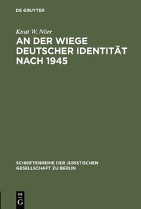 Produktbild: An der Wiege deutscher Identit&auml;t nach 1945