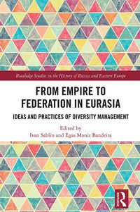 Produktbild: From Empire to Federation in Eurasia