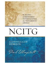 Produktbild: La Ep&iacute;stola a Los Hebreos: Un Comentario Sobre El Texto Griego (the Epistle to the Hebrews: A Commentary on the Greek Text)