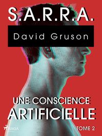 Produktbild: S.A.R.R.A. - Tome 2 : Une Conscience artificielle