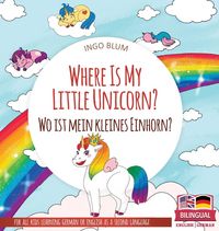 Produktbild: Where Is My Little Unicorn? - Wo ist mein kleines Einhorn?