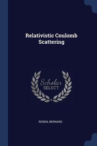 Produktbild: Relativistic Coulomb Scattering