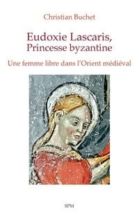 Produktbild: Eudoxie Lascaris, Princesse byzantine