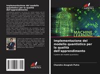 Produktbild: Implementazione del modello quantistico per la qualit&agrave; dell'apprendimento