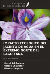 Produktbild: Impacto Ecol&oacute;gico Del Jacinto De Agua En El Extremo Norte Del Lago Tana
