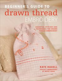 Produktbild: Beginner's Guide to Drawn Thread Embroidery