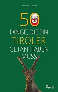 Produktbild: 50 Dinge, die ein Tiroler getan haben muss