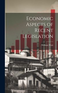 Produktbild: Economic Aspects of Recent Legislation