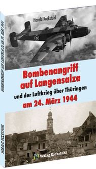 Produktbild: Bombenangriff auf Langensalza und der Luftkrieg &uuml;ber Th&uuml;ringen am 24. M&auml;rz 1944