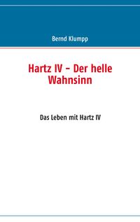 Produktbild: Hartz IV - Der helle Wahnsinn