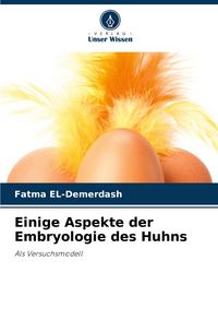 Produktbild: Einige Aspekte der Embryologie des Huhns