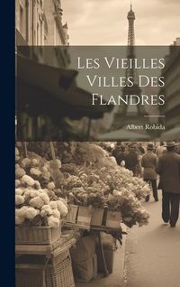 Produktbild: Les vieilles villes des Flandres