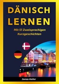 Produktbild: D&auml;nisch Lernen Mit 51 Zweisprachigen Kurzgeschichte