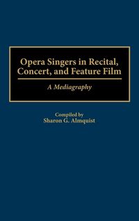 Produktbild: Opera Singers in Recital, Concert, and Feature Film
