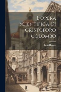 Produktbild: L'opera scientifica di Cristoforo Colombo