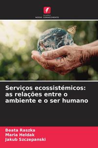 Produktbild: Servi&ccedil;os ecossist&eacute;micos: as rela&ccedil;&otilde;es entre o ambiente e o ser humano
