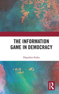 Produktbild: Sinha, D: Information Game in Democracy