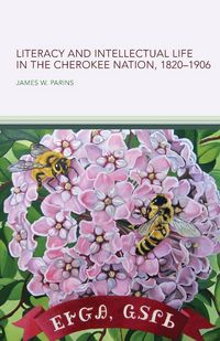 Produktbild: Literacy and Intellectual Life in the Cherokee Nation, 1820-1906