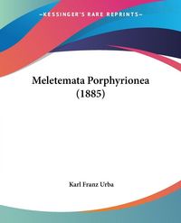 Produktbild: Meletemata Porphyrionea (1885)