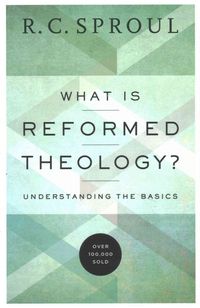 Produktbild: What Is Reformed Theology? - Understanding the Basics