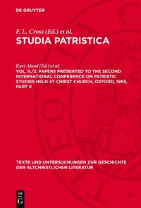 Produktbild: Papers presented to the Second International Conference on Patristic Studies held at Christ Church, Oxford, 1955, Part II