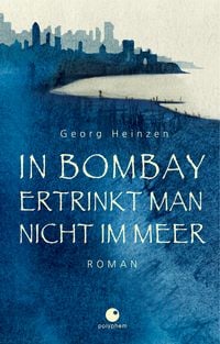 Produktbild: In Bombay ertrinkt man nicht im Meer