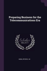 Produktbild: Preparing Business for the Telecommunications Era