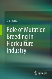 Produktbild: Role of Mutation Breeding In Floriculture Industry