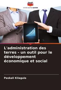 Produktbild: L'administration des terres - un outil pour le d&eacute;veloppement &eacute;conomique et social