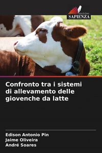 Produktbild: Confronto tra i sistemi di allevamento delle giovenche da latte