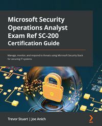 Produktbild: Microsoft Security Operations Analyst Exam Ref SC-200 Certification Guide