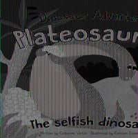 Produktbild: Plateosaurus: The Selfish Dinosaur