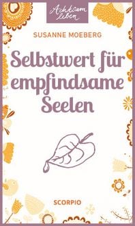 Produktbild: Selbstwert f&uuml;r empfindsame Seelen