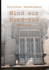 Bild vom Artikel Wind aus Nord-Süd vom Autor Dorothee Häussermann