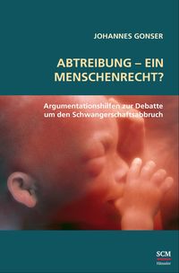 Produktbild: Abtreibung - ein Menschenrecht?