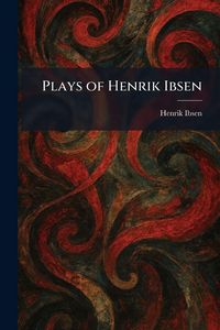 Produktbild: Plays of Henrik Ibsen