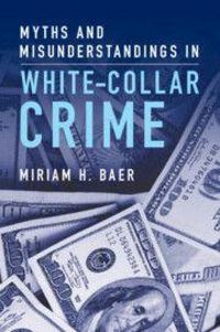 Produktbild: Myths and Misunderstandings in White-Collar Crime