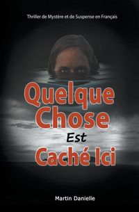 Produktbild: Quelque Chose Est Cach&eacute; Ici