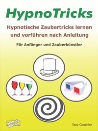 Produktbild: HypnoTricks: Hypnotische Zaubertricks lernen und vorf&uuml;hren nach Anleitung.